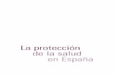 La protección de la salud en España - mscbs.gob.es · La . Constitución Española de 1978 establece, en su artículo 43, el . La protección . derecho a la protección de la salud