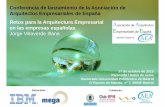 Conferencia de lanzamiento de la Asociación de … · 2018-04-01 · Retos para la Arquitectura Empresarial en las empresas españolas Jorge Villaverde Illana Patrocinan: Colaboran: