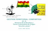 GESTION TERRITORIAL COMPARTIDA - PROEIB …saberesindigenas.pieb.org/doc/crtm/gestion.pdf · 2011-08-23 · Titulo de la TCO •1997, Titulación - Ley 1715 (INRA). •Sujeto a Saneamiento.