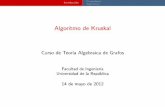 Algoritmo de Kruskal - cmat.edu.uymarclan/TAG/Sellanes/algo3_arboles_2012.pdf · Algoritmos Algoritmo de Kruskal Curso de Teor a Algebraica de Grafos Facultad de Ingenier a Universidad