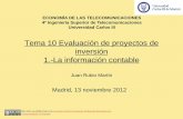 Tema 10 Evaluación de proyectos de inversión 1.-La ...ocw.uc3m.es/economia/economia-de-las-telecomunicaciones-2013/... · Análisis Económico-financiero de la empresa 3. Análisis