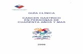 GUÍA CLÍNICA CANCER GASTRICO EN ... - … · 3 contenido: 1.- presentacion página 3 2.- autores página 5 3.- resumen de las recomendaciones guÍa de referencia rÁpida de cancer
