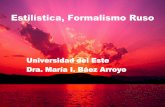 Universidad del Este Dra. María I. Báez Arroyo · de las oraciones, la utilización de registros dialectales, las figuras de ... individual centrada en el análisis de la “energeia”