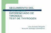 SEGUIMIENTO DEL CARCINOMA DIFERENCIADO DE TIROIDES…€¦ · Fisiología del tiroides zEl tiroides participa en la producción de hormonas, especialmente Tiroxina (T4) y Triyodotironina