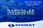DISMAT Manual Inst tuberias PVC copy - Tubos y …dismat.com.bo/site/manuales/2017/DISMAT_Manual_Inst_tuberias_PV… · 2 Quite las rebabas y las marcas del extremo del tubo (use