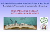 PROGRAMAS UCO-GLOBAL, UCO-GLOBAL ASIA Y BECAS … · OBJETO Se convocan becas para la realización de estancias de estudios durante el curso 2016-2017 o prácticas internacionales