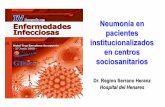 2008 GTE-SEMI Neumonia en sociosanitariosa en pacientes institucionalizados en centros sociosanitarios Dr. Regino Serrano Heranz Hospital del Henares Neumonía en Dr. Regino Serrano