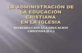 INTRODUCCION A LA EDUCACION CRISTIANA (E.C.)ministerioantioquia.com/ibma/wp-content/uploads/2014/09/TP16-17... · Biblia--Versos de memoria y meditación ... Métodos y materias para
