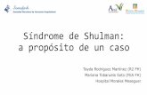 Síndrome de Shulman: a propósito de un caso - … · •Motivo de consulta: empeoramiento edemas (MMII), mialgias intensas y rigidez matutina. ... Eosinofilia periférica: fases