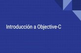 Introducción a Objective-C - ferestrepoca.github.ioferestrepoca.github.io/paradigmas-de-programacion/poo/tutoriales... · Programación orientada a objetos en Objective-C Ejemplos.