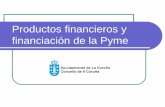 Productos financieros y financiación de la Pyme - … · Prima de emisión Las fuentes financieras propias . La autofinanciación Recursos que genera la propia empresa fruto de su