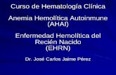 Anemia Hemolítica Autoinmune (AHAI) · Anemia Hemolítica Autoinmune La AHAI se caracteriza por una sobrevida disminuída de los eritrocitos en presencia de auto-anticuerpos (Aacps).