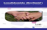 Lenalidomida (Revlimid - Mieloma España · En consecuencia, se genera un défi cit de glóbulos rojos, blancos y plaquetas. En fases más avanzadas de la enfermedad, se producen