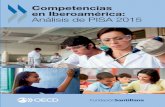 Competencias en Iberoamérica: Análisis de PISA 2015 · COMPETENCIAS EN IBEROAMERICA: ANÁLISIS DE PISA 2015 Competencias ... la inversión en capital humano es un componente …