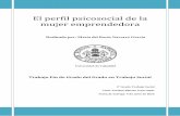 El perfil psicosocial de la mujer emprendedora - …uvadoc.uva.es/bitstream/10324/7059/1/TFG-G646.pdf · El perfil psicosocial de la mujer emprendedora 6 Mª del Rocío Navarro García