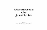 Maestros de Justicia - iglesiaemanuelsion.orgiglesiaemanuelsion.org/wp-content/uploads/2012/08/Maestros-de... · generaciones recibieran la enseñanza de sus piadosos ... cuenta que