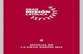 MANUAL DE LA GRAN MISIÓN 2015 - … · Papa Francisco • Los sacerdotes encabezaran la salida misionera. ... 5328-8023 funcionará toda la jornada. Manual de la Gran Misión 2015