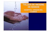 TALLER-HIGIENE DE MANOS-HVC - … · • Lavado de manos con jabón líquido con antiséptico (solución jabonosa de clorhexidina al 4% ó povidona iodada al 7,5%). Dispensador desechable