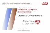 Sistemas DSI para micropilotes Diseño y Construcción · Unidad de negocio – Construción y Geotecnia Visión General DSI suministra sistemas geotécnicos en todo el mundo. Los