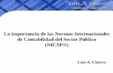 La importancia de las Normas Internacionales de ... · Conferencista sobre NIIF Completas y NIIF para las PYMES en congresos internacionales en ... NICSP 12 Inventarios. NICSP 13
