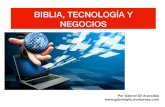 Biblia, Tecnología y Negocios · Es gente que usa más el SMARTPHONE que la ... puntos para que tu GRUPO ... Aprende a usar la Tecnología como UNA