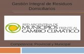 Gestión Integral de Residuos Domiciliarios - icaa.gov.ar · En cuanto al manejo de los residuos, establece su gestión integrada considerando la valorización ... Gestión Integral