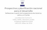 Prospectiva y planificación nacional para el desarrolloarchivo.cepal.org/pdfs/ebooks/Cuervo_Prospecta_Argentina_2014.pdf · Abordar las relaciones entre prospectiva y desarrollo