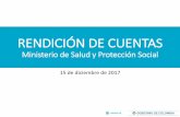 RENDICIÓN DE CUENTAS · 2018-02-27 · • Naturaleza: Cuenta de Ministerio. ... • Manejo presupuestal y contable: por subcuentas. • Consejo de Administración MSPS. ... •