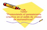 Taller “Promoviendo el pensamiento creativo en el …colombiaaprende.edu.co/html/mediateca/1607/... · problemas y acertijos. ... Para sus estudiantes serán más fáciles puesto