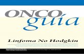 Linfoma No Hodgkin - incan-mexico.orgincan-mexico.org/.../elementos/documentosPortada/1327326441.pdf · Oncoguía: Linfoma No Hodgkin 144 Estudios recomendados • BH • B2M •
