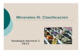 Minerales III: Clasificación - cuencas.fcien.edu.uy Gral I - Minerales... · Yacimientos: filones hidrotermales Qz/Au rocas ígneas. Grupo del Platino Incluye al Pt, Pd También
