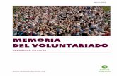 MEMORIA DEL VOLUNTARIADO - … · 2 ÍNDICE 1. Por qué una memoria del voluntariado 2. Las acciones destacadas del ejercicio 2014/15 1.1. Tenemos una estrategia y una nueva política