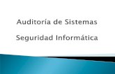 Auditoria de Sistemas y Seguridad - Las TICs al … · Una recopilación, acumulación y evaluación de evidencia sobre información y los sistemas de una entidad. Una sistemática
