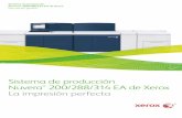 Sistema de producción Nuvera 200/288/314 EA de Xerox · separadores de índice, offset, reciclado, transparencias, autocopiativo, etiquetas, ... De este modo el técnico de servicio