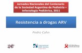 Resistencia drogas ARV - sap.org.ar · Jornadas Nacionales del Centenario de la Sociedad Argentina de Pediatría – Infectología Pediátrica, 2011 Resistencia a drogas ARV