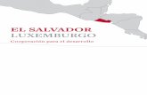 EL SALVADOR LUXEMBURGO - LuxDev - Accueil · 2007-2012 SVD/021 Programa de Apoyo a la Red Solidaria LuxDev Desarrollo local 18 000 000 EUR 2012-2015 SVD/022 Apoyo a Comunidades Solidarias
