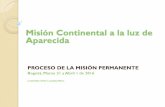 Misión Continental a la luz de Aparecida - celam.org€¦ · Qué hacer para que el Documento final de la V ... misioneros al Asia y a otras regiones ... Tríptico con breve