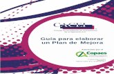 Diseño de un plan de mejora. - CACEIcacei.org/nvfs/nvfsdocs/guia_plan_mejora.pdf · Guía para elaborar un Plan de Mejora Autorizado por el P-CACEI-DAC-14-DI01 Revisión: 0 Vigencia