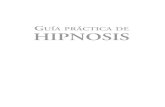 GuiaPracticaHipnosis-HoracioRuiz 10-01-10 Hipnosis · lúdico de la hipnosis en programas de radio, prensa y televisión, incluso con programas especiales y dedicados exclusivamente