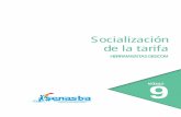 Socialización de la tarifa - anesapa.org³dulo-9-Socializaci... · Si el servicio de agua y alcantarillado son derechos ... los procesos constructivos de los ... no tenía costo