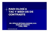 RADIOLOGÍA TAC Y MEDIOS DE CONTRASTE Torax y medios de... ·  radiologÍa tac y medios de contraste dr. efrain estrada choque, m.d. essalud huacho-lima, peru