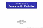 Introduccion a la Computaci on Evolutivainfofich.unl.edu.ar/upload/ffa93e9a3284a37b4684b293e68088aefa3f1... · X El creacionismo y las ideas de Lamarck X Darwin versus Lamarck Poblaciones