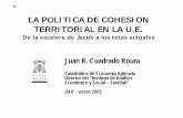 LA POLITICA DE COHESION TERRITORIAL EN LA U.E.ieie.itam.mx/docs05/Jordi Bacaria/Cohesion territorial.pdf · ( R. .Schuman 1886-1993 ) * “A fin de promover un desarrollo armonioso