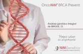 Porque saber es importante - nimgenetics.com · Porque saber es importante Análisis genético integral de BRCA1 /2. ... sin una clara historia familiar oncológica. • Seleccionar