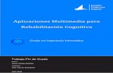 Aplicaciones Multimedia para Rehabilitación Cognitivarua.ua.es/dspace/bitstream/10045/57070/1/APLICACIONES_MULTIMEDI… · o los mandos de la consola Nintendo Wii que detectan el