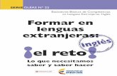 Formar en Inglés !el reto! - …aprende.colombiaaprende.edu.co/sites/default/files/naspublic/Anexo... · bajo el marco de la Guía 22: ... para asegurar un lenguaje común que facilite