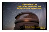El Observatorio Internacional Gemini y la Difusión de la ...sion.frm.utn.edu.ar/WDEA/pdf_txt/Gemini-ClaudoQuiroga.pdf · Santa Rosa, La Pampa III Congreso de la Creatividad Juvenil