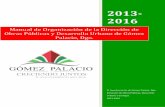 Manual de Organización de la Dirección de Obras Públicas y ...transparencia.gomezpalacio.gob.mx/wp-content/uploads/2013/11/Manu… · Manual de Organización de la Dirección de