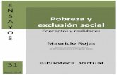 Pobrezay(exclusión(social(( Biblioteca(Virtual( Mauricio ... · Pobrezay(exclusión(social(( Biblioteca(Virtual( Mauricio(Rojas(Índice Pobreza: concepto, historia y causas I. Concepto