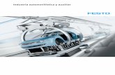Industria automovilística y auxiliar - festo.com · Su meta: disponer de los equipos de producción más modernos a un coste ventajoso. ... mediante una asistencia y un servicio